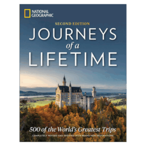 Journeys of a Lifetime, Second Edition: 500 of the World’s Greatest Trips Hardcover – Illustrated, October 23, 2018